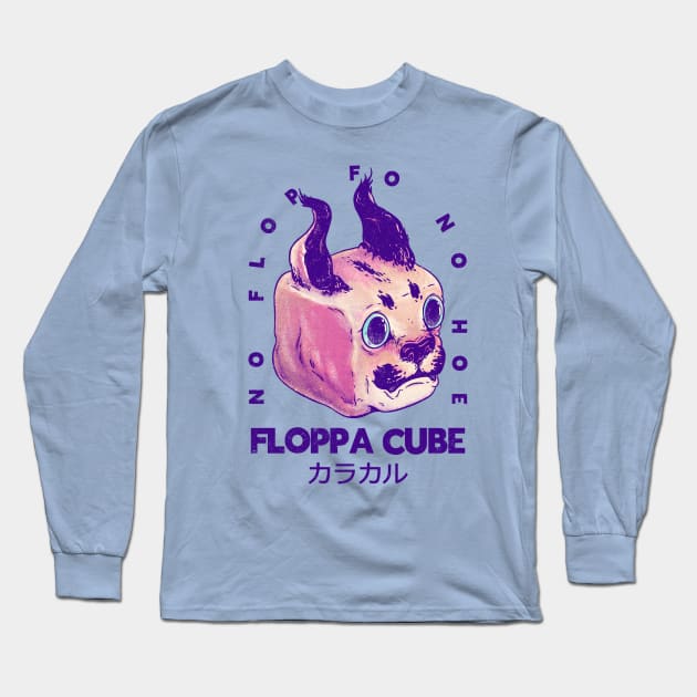 Floppa Cube - No Flop Fo No Hoe | Flop Flop Happy Floppa Friday | Racist War Crime Fun | Original Fanart Fan Art Long Sleeve T-Shirt by anycolordesigns